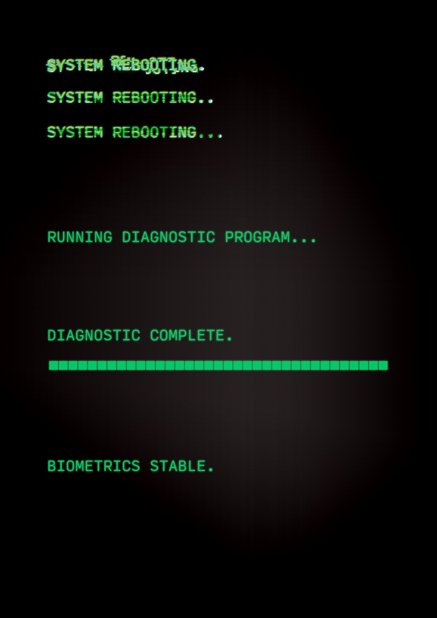 absurd_res biometrics convolute cybernetics diagnostics first_person_view green_text hi_res machine program text zero_pictured